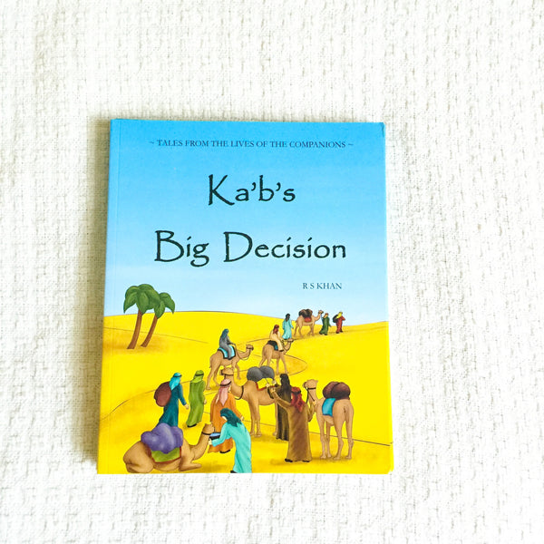 Kid's Islamic Storybook - Kab's Big decision