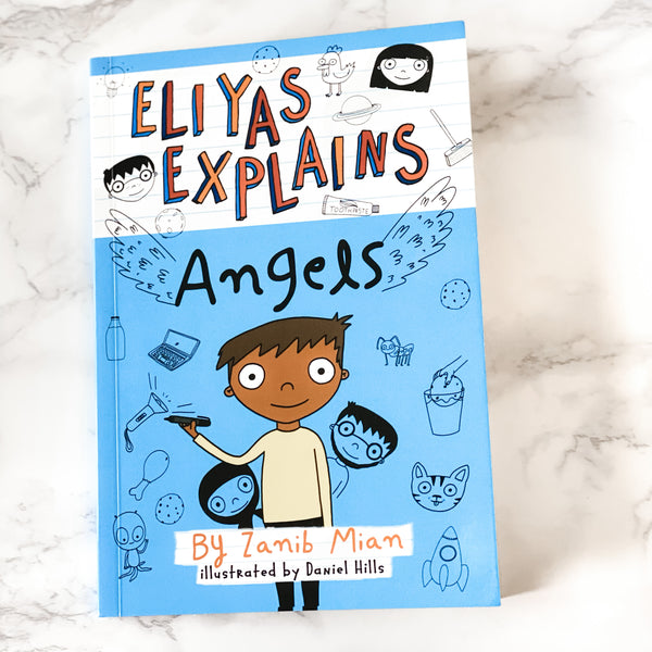 Eliyas Explains Angels by Zanib Mian