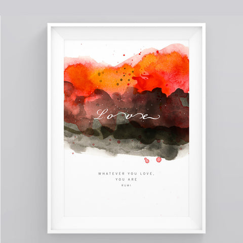 Rumi quote | Whatever you love, you are