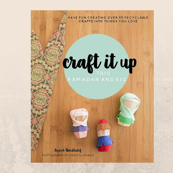 Craft it up this Ramadan and Eid - A craft book to treasure