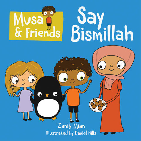 Musa & Friends: Say Bismillah by Zanib Mian