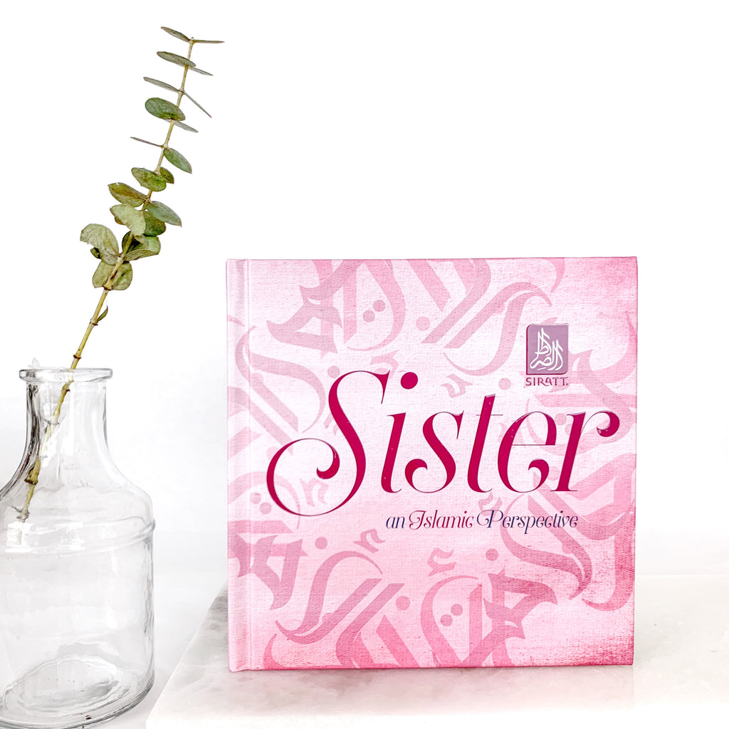 Sister, An Islamic Perspective - A Gift Book